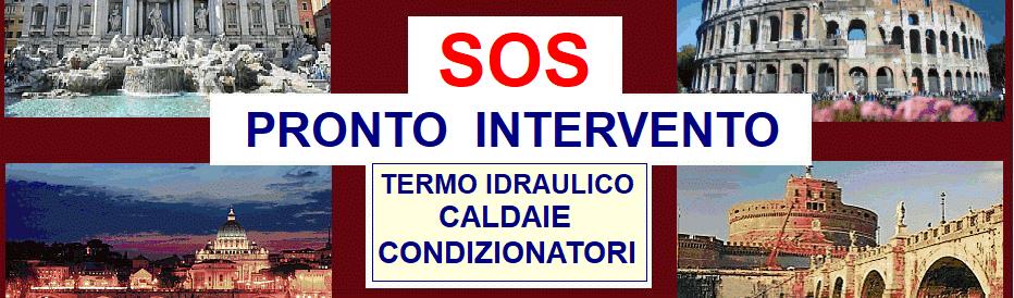 SOS   RIPARAZIONE CALDAIE, STUFE E CONDIZIONATORI  CIAMPINO    IDRAULICO URGENTE  CIAMPINO  